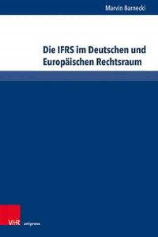 Kniha Die IFRS im Deutschen und Europaischen Rechtsraum 
