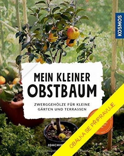 Kniha Pěstování a řez malých ovocných dřevin Joachim Mayer