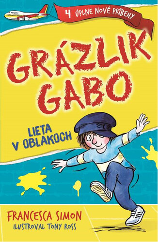 Kniha Grázlik Gabo lieta v oblakoch Francesca Simon