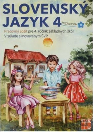 Книга Slovenský jazyk 4 PZ nezábudka Anhová Nguyenová Ľuba