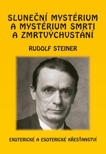 Kniha Sluneční mystérium a mystérium smrti a zmrtvýchvstání Rudolf Steiner