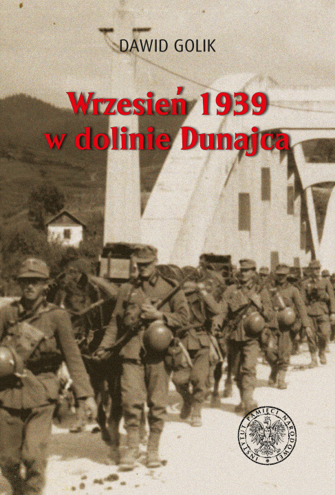 Kniha Wrzesień 1939 w dolinie Dunajca Golik Dawid