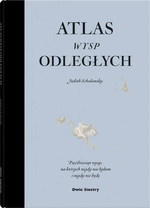 Knjiga Atlas wysp odległych wyd. 2 Judith Schalanski