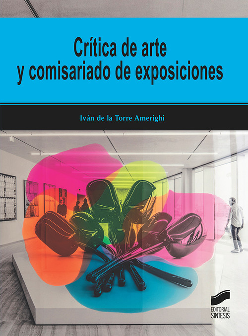 Audio Critica de arte y comisariado de exposiciones IVAN DE LA TORRE AMERIGHI