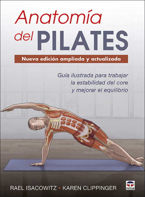 Carte Anatomía del Pilates. Nueva edición ampliada y actualizada RAEL ISACOWITZ