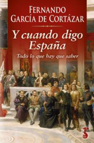 Audio Y cuando digo España FERNANDO GARCIA DE CORTAZAR