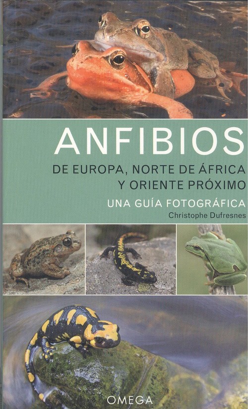 Audio ANFIBIOS DE EUROPA, NORTE DE AFRICA Y ORIENTE PROXIMO CHRISTOPHE DUFRESNES