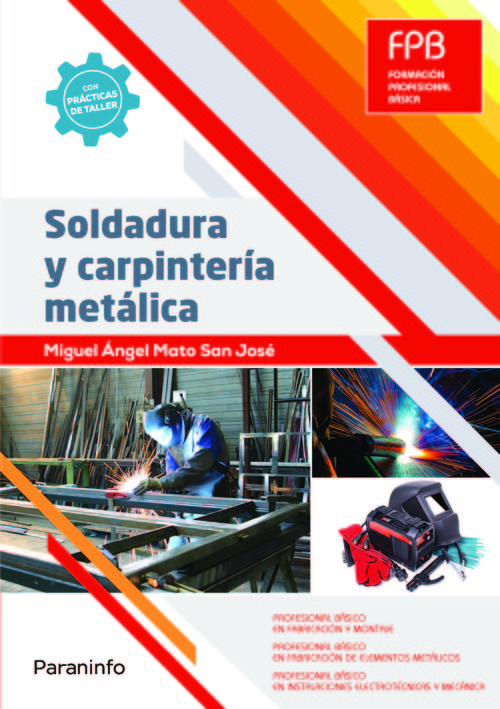 Kniha Soldadura y carpintería metálica MIGUEL ANGEL MATO SAN JOSE
