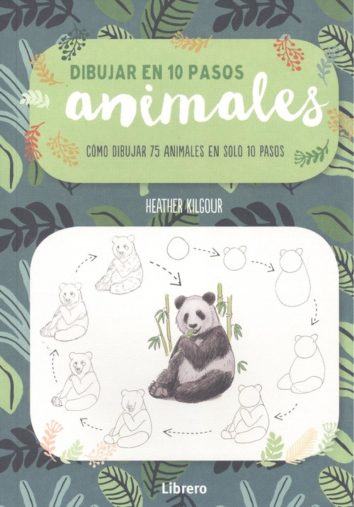 Kniha DIBUJAR ANIMALES EN 10 PASOS HEATHER KILGOUR