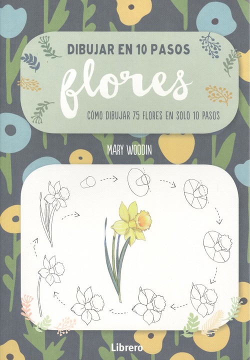 Book Dibujar en 10 pasos flores MARY WOODIN