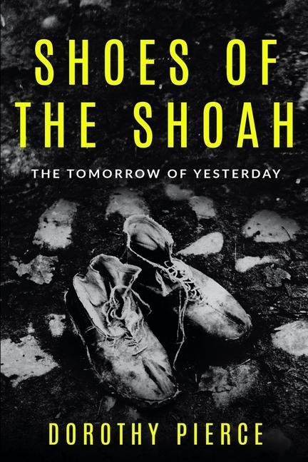 Kniha Shoes of the Shoah DOROTHY PIERCE