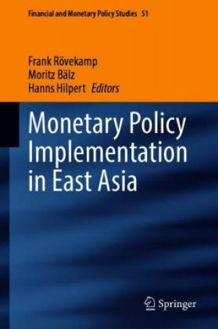 Carte Monetary Policy Implementation in East Asia Hanns Hilpert