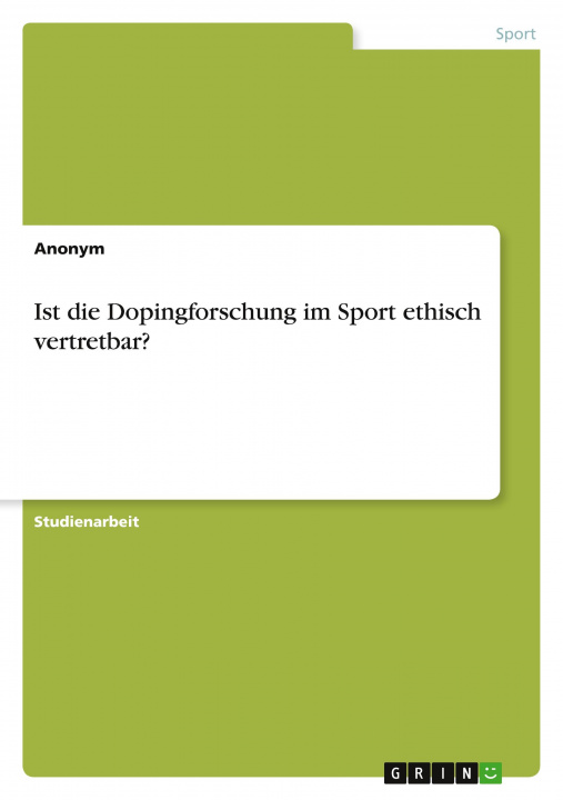 Könyv Ist die Dopingforschung im Sport ethisch vertretbar? 