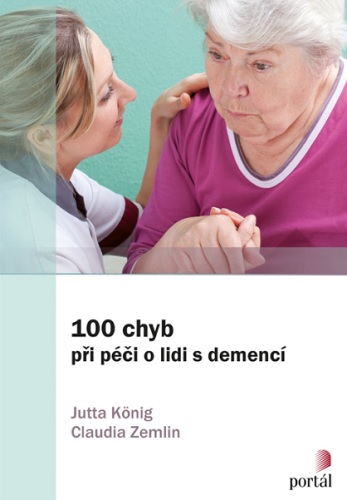 Książka 100 chyb při péči o lidi s demencí Jutta König