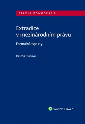 Kniha Extradice v mezinárodním právu Helena Huclová