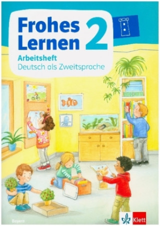 Книга Frohes Lernen Sprachbuch 2.  Arbeitsheft Deutsch als Zweitsprache Klasse 2. Ausgabe Bayern ab 2021 