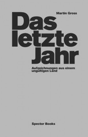 Kniha Das letzte Jahr Martin Gross