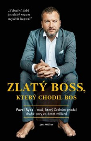 Książka Zlatý boss, který chodil bos Jan Müller