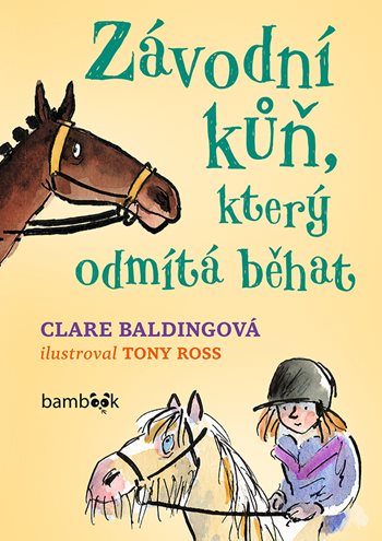 Kniha Závodní kůň, který odmítá běhat Clare Baldingová