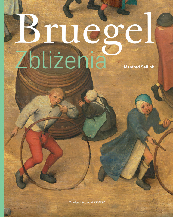 Könyv Bruegel Zbliżenia Manfred Sellink