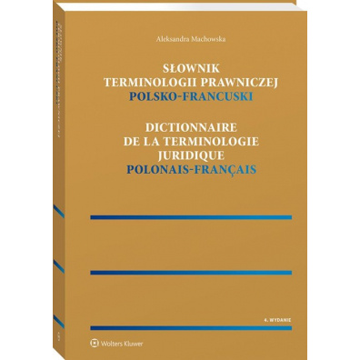 Kniha Słownik terminologii prawniczej Polsko-francuski Machowska Aleksandra