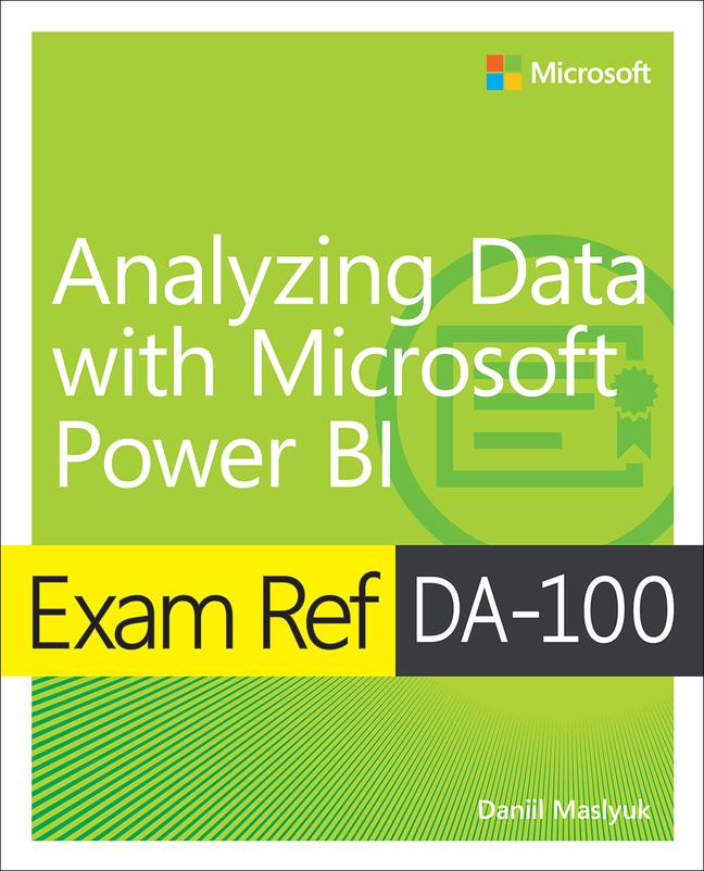 Kniha Exam Ref DA-100 Analyzing Data with Microsoft Power BI 