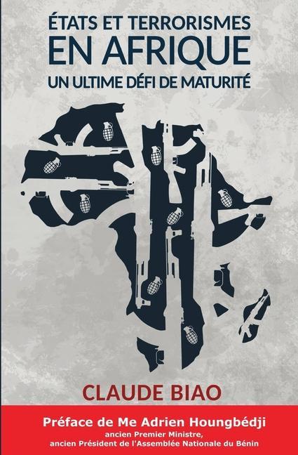 Kniha Etats et Terrorismes en Afrique: Un ultime défi de maturité Claude Biao