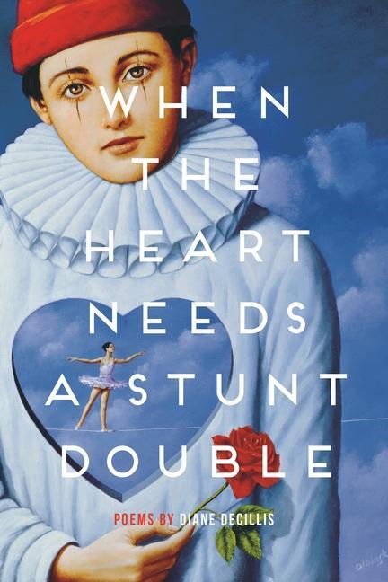 Carte When the Heart Needs a Stunt Double Diane Decillis