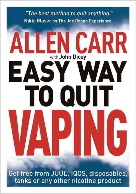 Book Allen Carr's Easy Way to Quit Vaping: Get Free from Juul, Iqos, Disposables, Tanks or Any Other Nicotine Product 