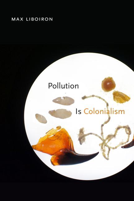 Carte Pollution Is Colonialism 