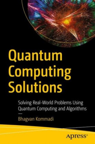 Kniha Quantum Computing Solutions Bhagvan Kommadi