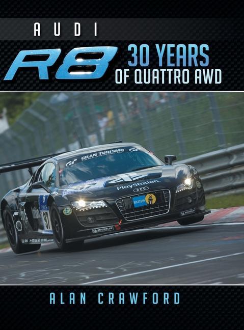 Kniha Audi R8 30 Years of Quattro Awd 