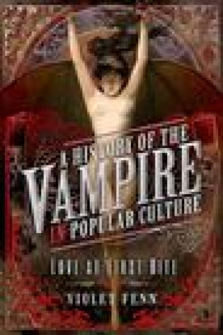 Knjiga History of the Vampire in Popular Culture 