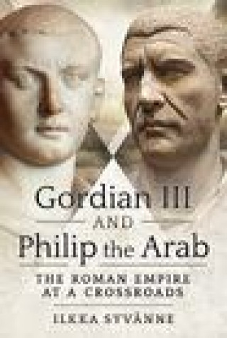 Книга Gordian III and Philip the Arab 