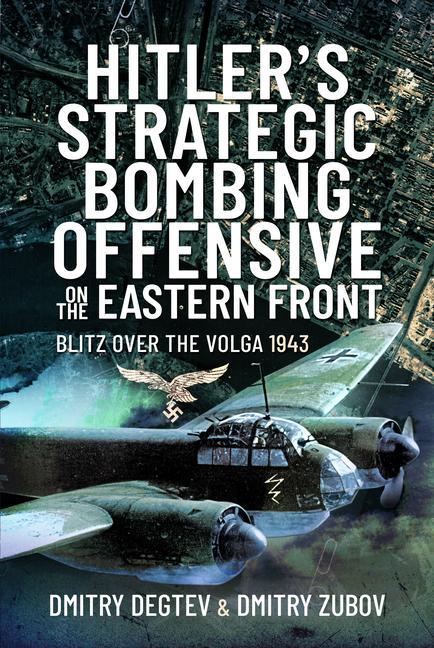 Kniha Hitler's Strategic Bombing Offensive on the Eastern Front Dmitry Zubov