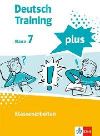 Knjiga Deutsch Training plus. Klassenarbeiten 7. Schülerarbeitsheft mit Lösungen Klasse 7 