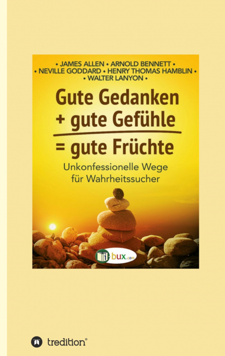 Kniha Gute Gedanken + gute Gefühle = gute Früchte Neville Goddard