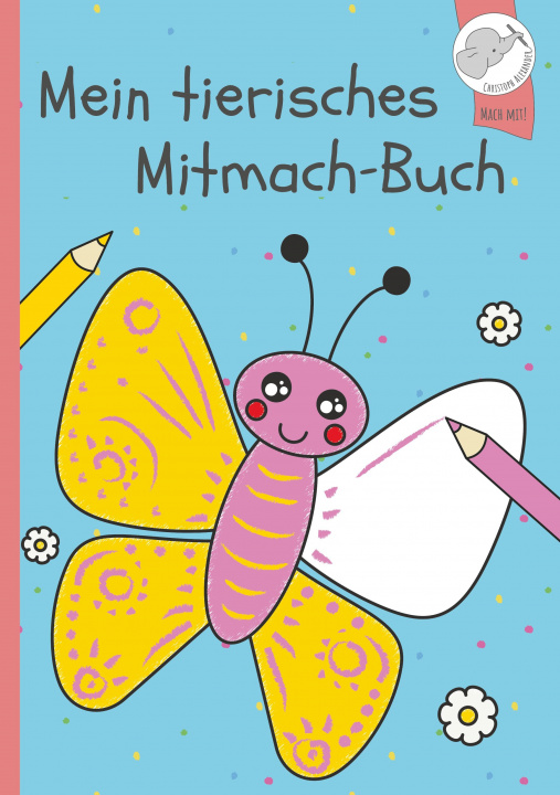 Kniha Mein tierisches Mitmach-Buch 