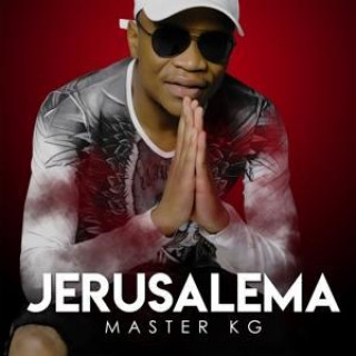 Audio Jerusalema Master KG