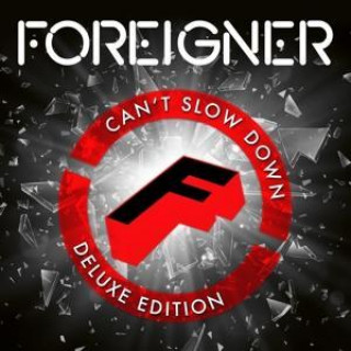 Audio Foreigner;Can't Slow Down(Deluxe) 