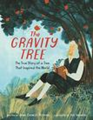 Könyv Gravity Tree: The True Story of a Tree That Inspired the World Anna Crowley Redding