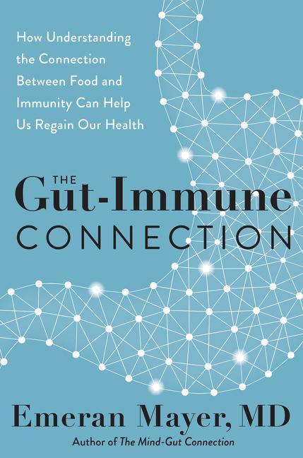 Книга Gut-Immune Connection Emeran Mayer