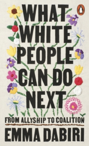Книга What White People Can Do Next Emma Dabiri