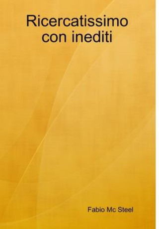 Carte Ricercatissimo con inediti Fabio MC Steel