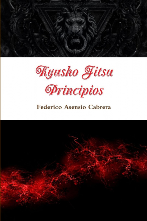Kniha Kyusho Jitsu. Principios Federico Asensio Cabrera
