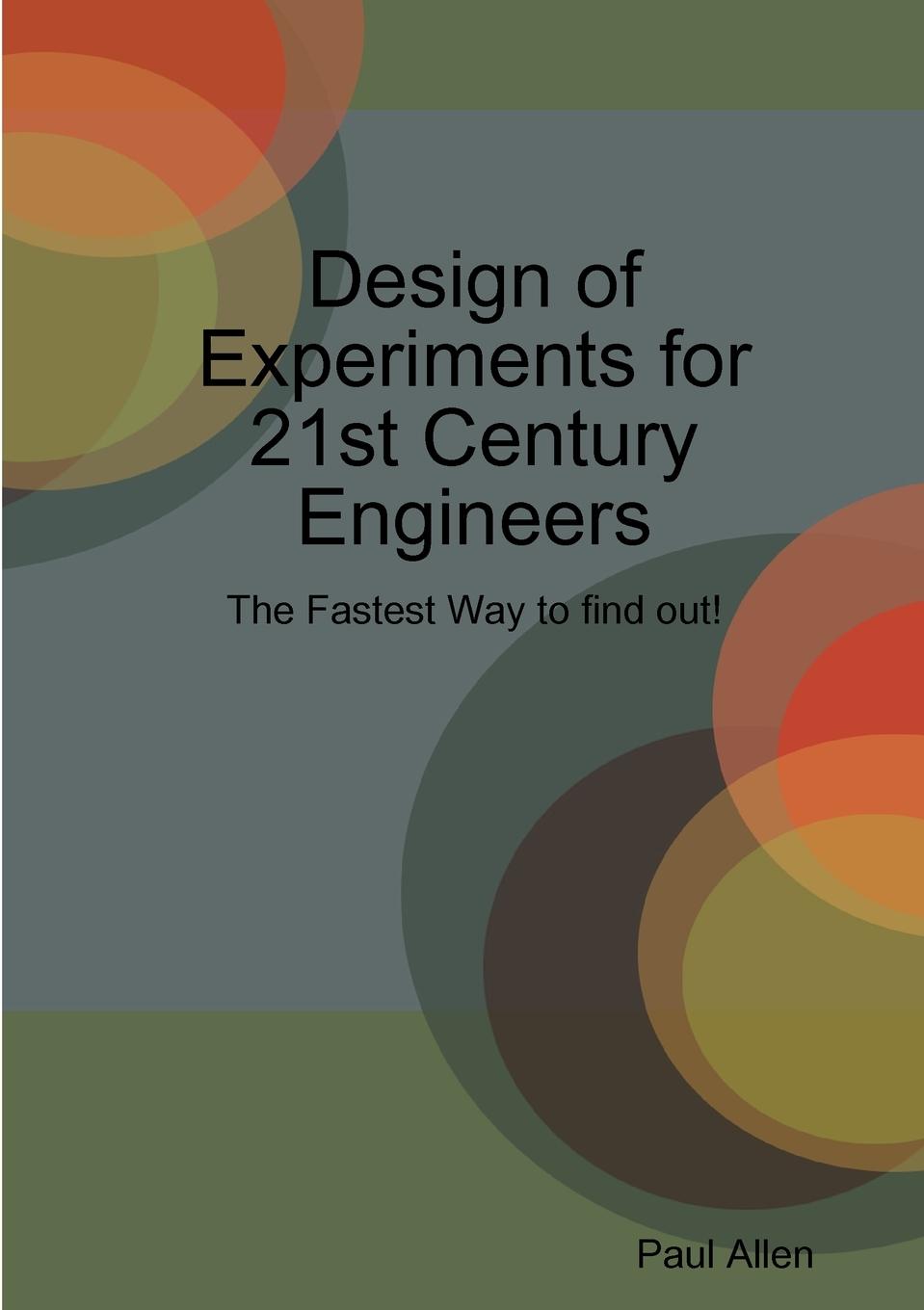 Kniha Design of Experiments for 21st Century Engineers Paul Allen