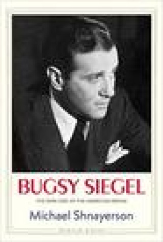 Kniha Bugsy Siegel Michael Shnayerson