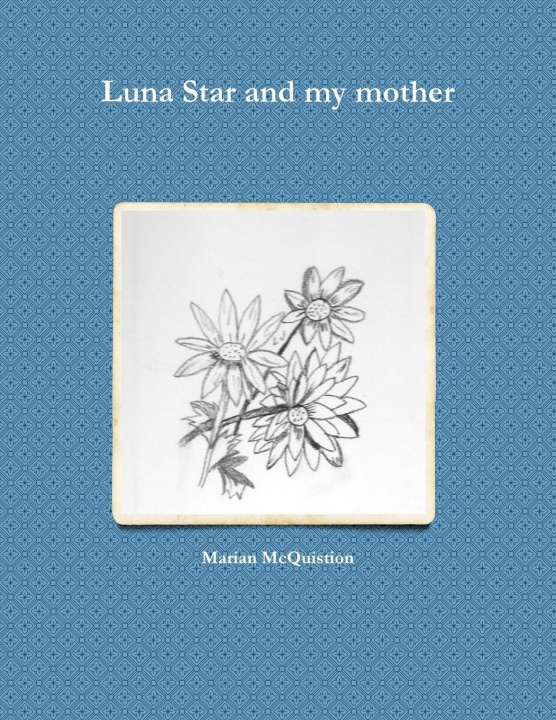 Könyv Luna Star and my mother 