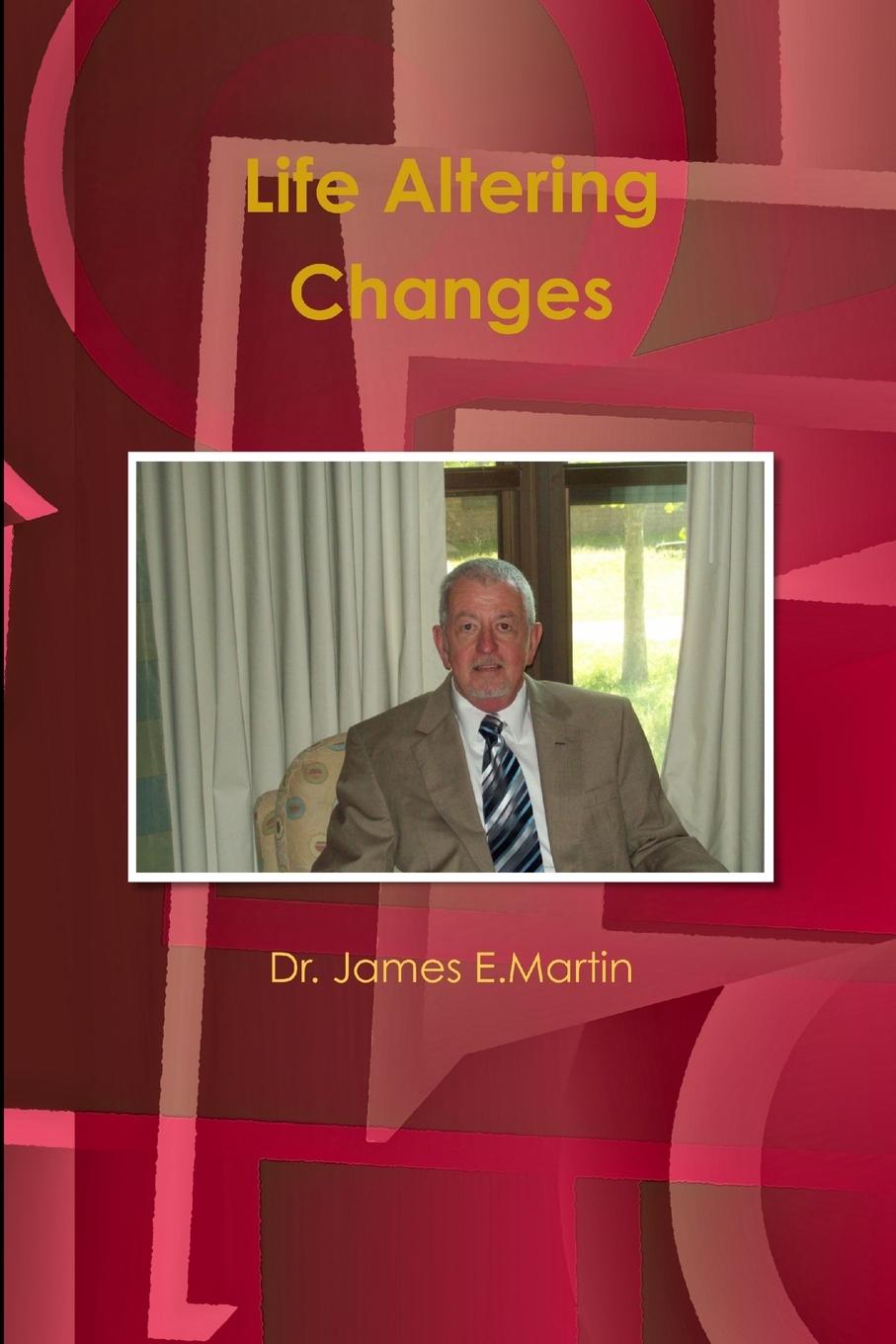 Carte Life Altering Changes James E. Martin