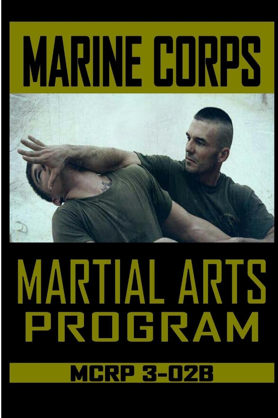 Knjiga Marine Corps Martial Arts Program MCRP 3-02B 